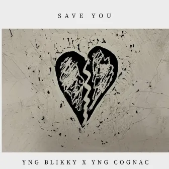 Save You by Yng Blikky