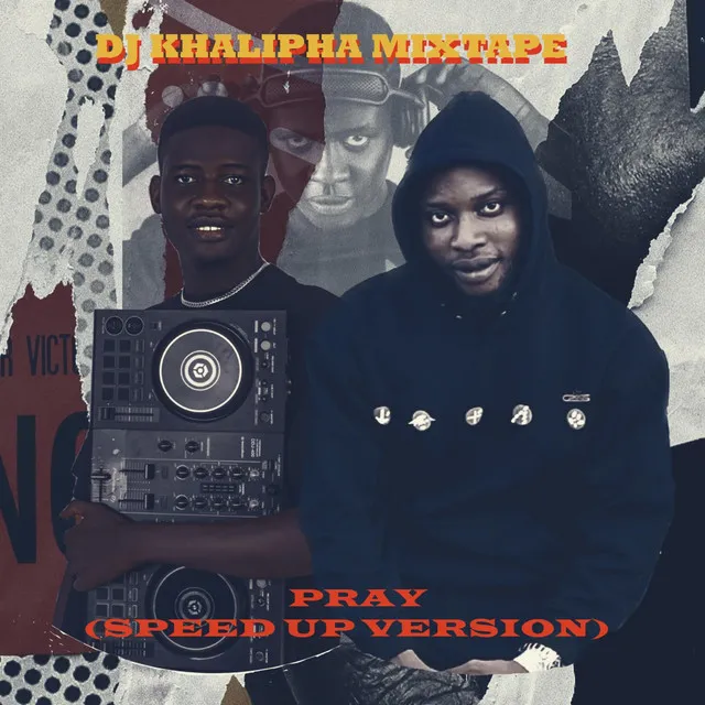 Pray speed up - DJ khalipha Remix