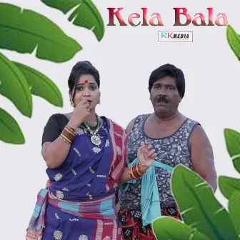 Kela Bala by 