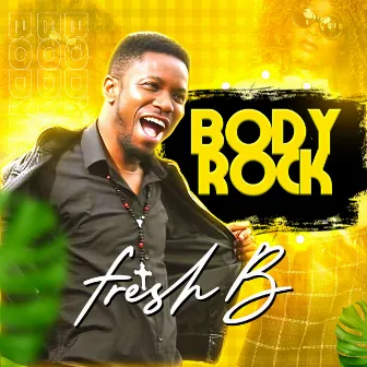 Body Rock by Fresh B