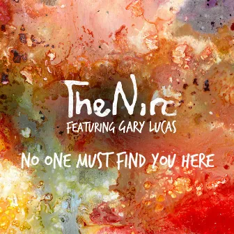 No One Must Find You Here by The Niro