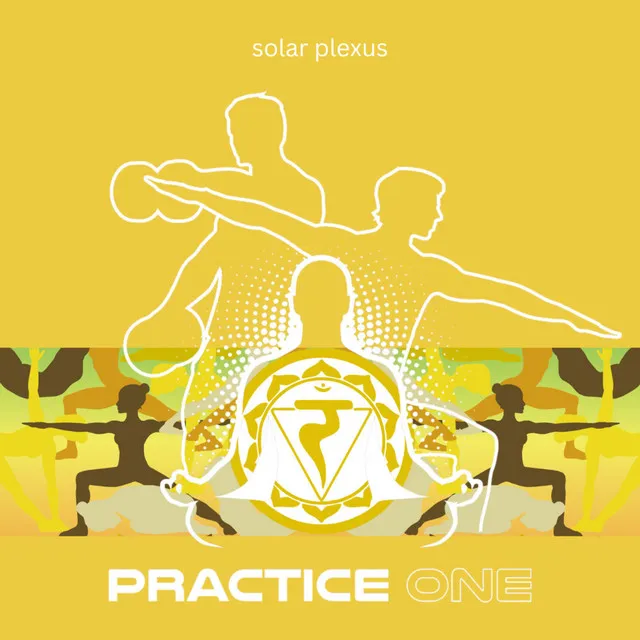 Practice One (Solar plaexus opening practice)