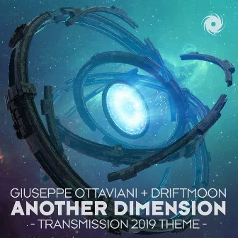 Another Dimension - Transmission Anthem 2019 by Driftmoon