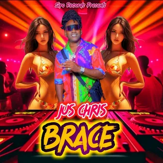 Brace by Jus Chris