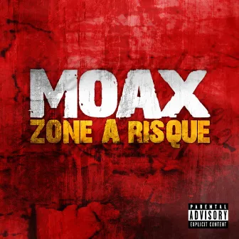 Zone a Risque by Moax