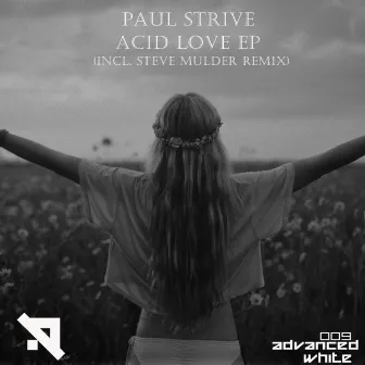 Acid Love EP by Paul Strive