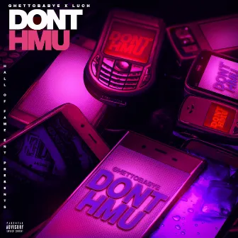 Dont't HMU by Unknown Artist