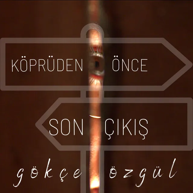 Köprüden Önce Son Çıkış