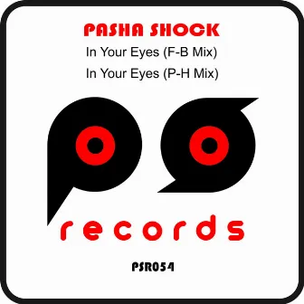 In Your Eyes by Pasha Shock