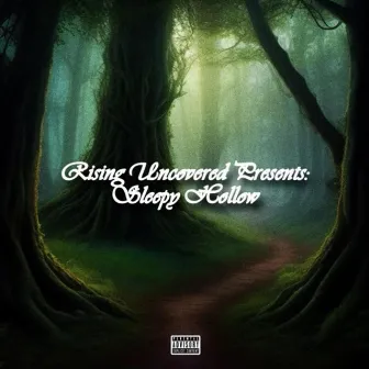 Rising Uncovered Presents: Sleepy Hollow by Rising Uncovered