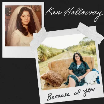 Because of You by Ken Holloway