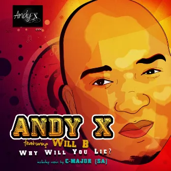 Why Will You Lie by Andy X