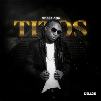 Titos (Deluxe) by Dobba Don