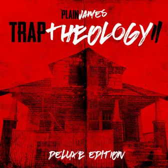 Trap Theology 2 (Deluxe Edition) by Plain James