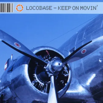 Keep On Movin' by Locobase