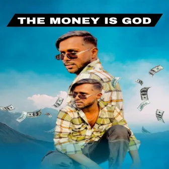 The Money is God by Rk Noty Boy