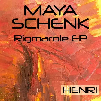 Rigmarole EP by Maya Schenk