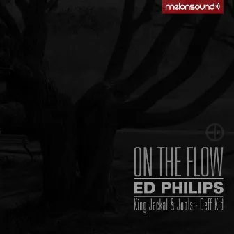 On The Flow by Ed Philips