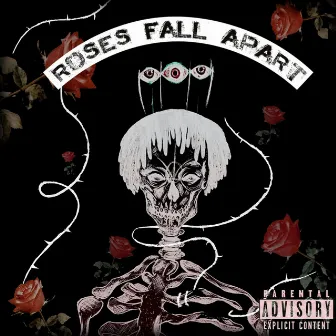 Roses Fall Apart by RMA