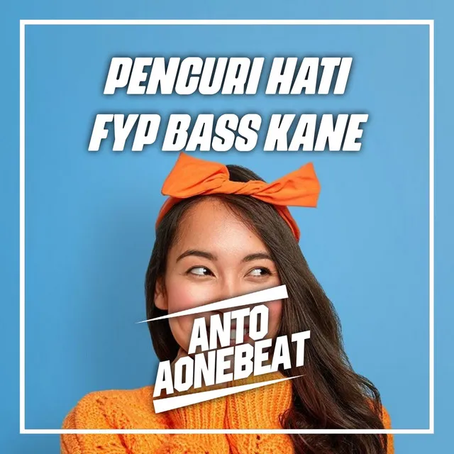 Pencuri Hati Fyp Bass Kane - Remix