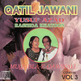 Qatil Jawani (Muqabla E Qawwali ) by Yusuf Azad