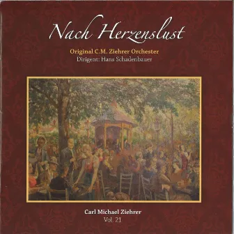 Nach Herzenslust Carl Michael Ziehrer Vol.21 by Ekaterina Michailova