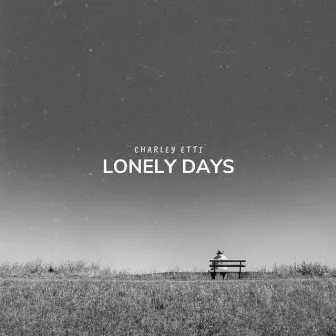 Lonely Days by Charley Etti