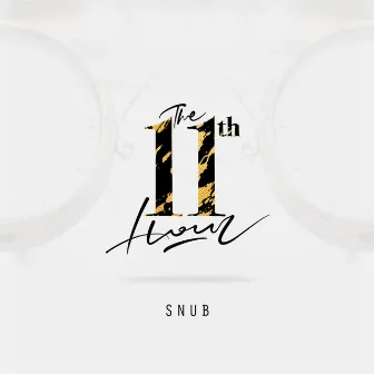 The 11th Hour by Snub