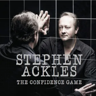 The Confidence Game by Stephen Ackles