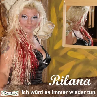 Ich würd es immer wieder tun by Rilana