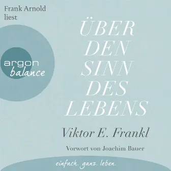 Über den Sinn des Lebens (Ungekürzte Lesung) by Viktor E. Frankl