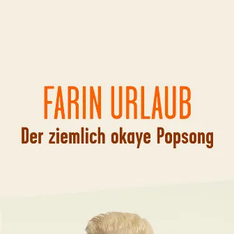 Der ziemlich okaye Popsong by Farin Urlaub