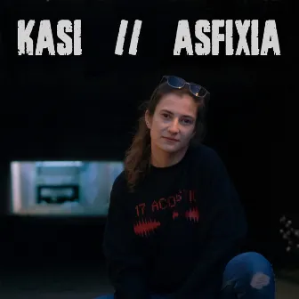 Asfixia by KASI