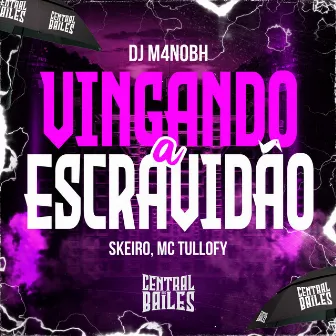 Vingando A Escravidão by MC Tullofy