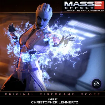 Mass Effect 2: Lair of the Shadow Broker (Original Video Game Score) by Christopher Lennertz