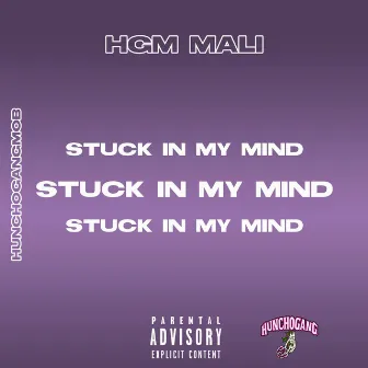 Stuck In My Mind by HGM Mali