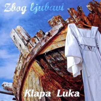 Zbog ljubavi by Klapa Luka