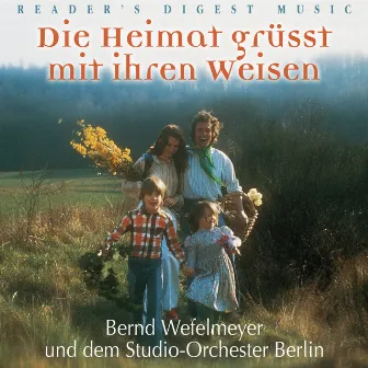 Die Heimat grüsst mit ihren Weisen by Bernd Wefelmeyer und dem Studio-Orchester Berlin