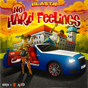 No Hard Feelings by Bla$ta