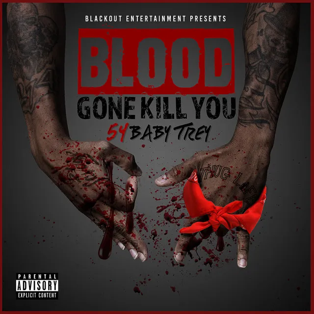 Blood Gone Kill You