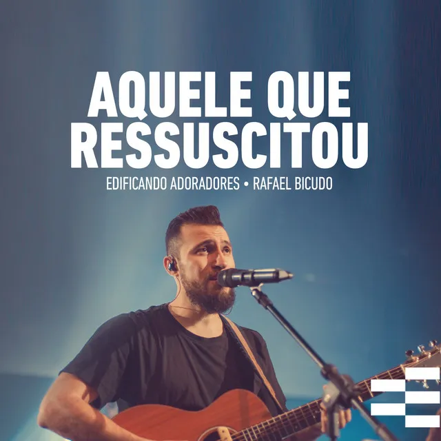 Aquele que Ressuscitou - Ao Vivo