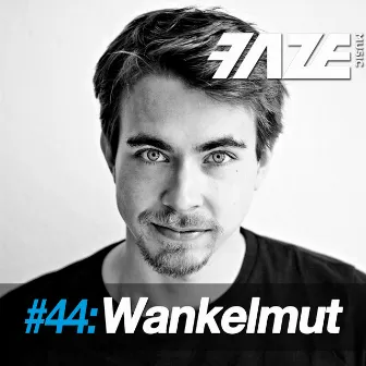 Faze #44: Wankelmut by Wankelmut