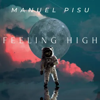 Feeling High by Manuel Pisu