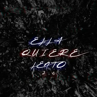 Ella Quiere Lento 2.0 by Leefer Vega