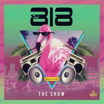 The Show by Dj 818