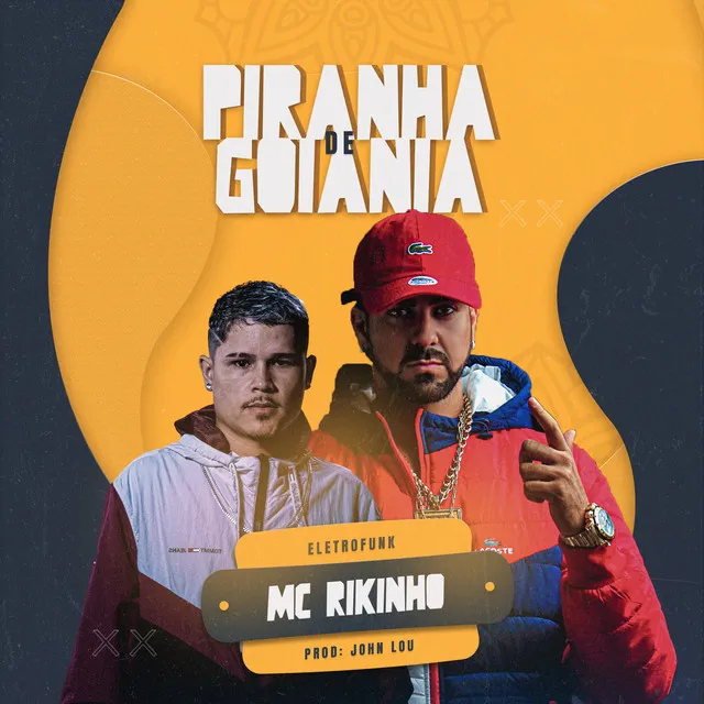 Piranha de Goiânia - Eletrofunk