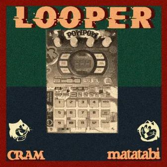 LOOPER by CRAM