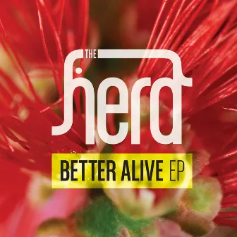 Better Alive by The Herd