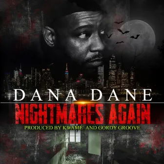 Nightmares Again by Dana Dane