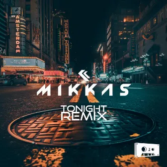 Tonight (Mikkas Remix) by Mikkas